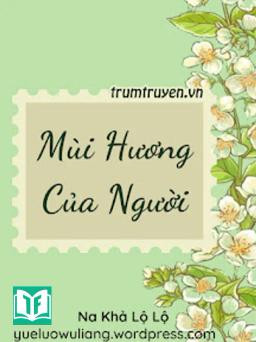 Mùi Hương Của Người