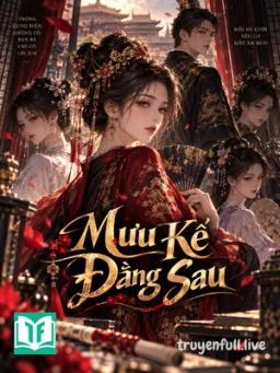 Mưu Kế Đằng Sau