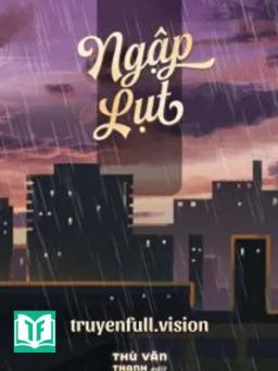 Ngập Lụt - Thù Vãn