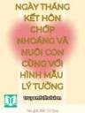 Ngày Tháng Kết Hôn Với Hình Mẫu Lý Tưởng