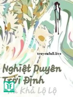 Nghiệt Duyên Trời Định - Na Khả Lộ Lộ