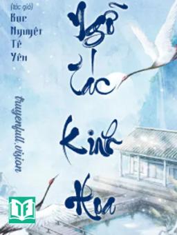 Ngỗ Tác Kinh Hoa - Bạc Nguyệt Tê Yên