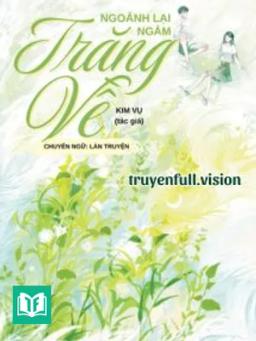 Ngoảnh Lại Ngắm Trăng Về - Kim Vụ