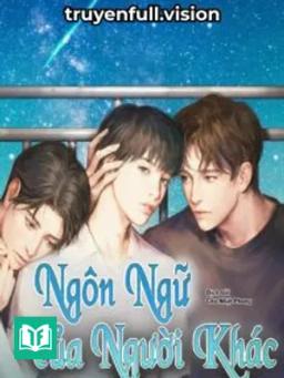 Ngôn Ngữ Của Người Khác - Âm Thanh Thuần