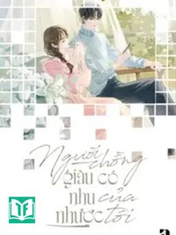 Người Chồng Giàu Có Nhu Nhược Của Tôi