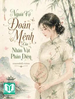 Người Vợ Đoản Mệnh Của Nhân Vật Phản Diện