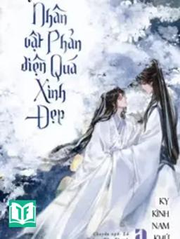 Nhân Vật Phản Diện Quá Xinh Đẹp