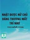 Nhặt Được Nữ Chủ Đáng Thương Mất Trí Nhớ