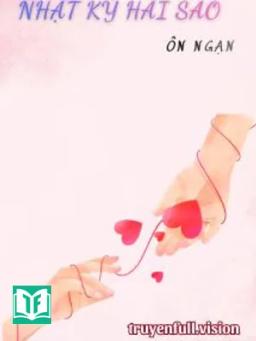 Nhật Ký Hái Sao - Ôn Ngạn