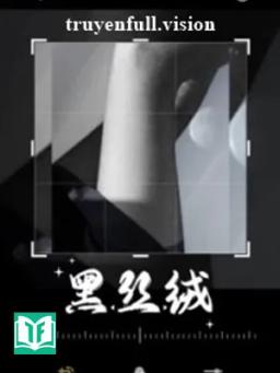 Nhung Đen - Nha Nha Cật Tố Dã Cật Nhục