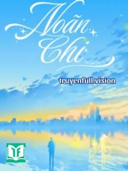 Noãn Chi - Dạ Tử Sân