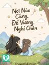 Nơi Nào Cùng Đế Vương Nghỉ Chân