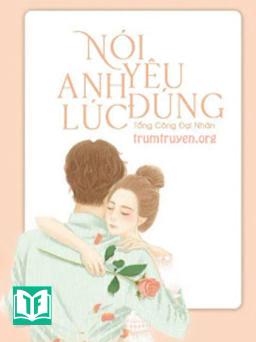 Nói Yêu Anh Đúng Lúc