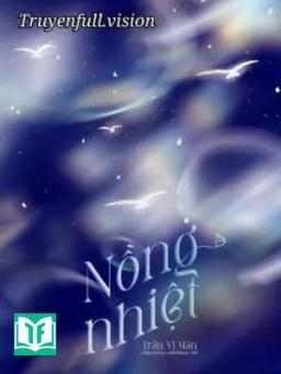 Nồng Nhiệt - Trần Vị Mãn