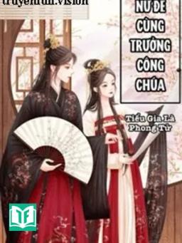Nữ Đế Cùng Trưởng Công Chúa