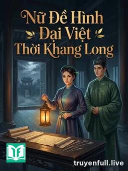 Nữ Đề Hình Đại Việt Thời Khang Long