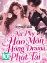 Nữ Phụ Hào Môn Hóng Drama Phát Tài