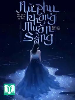 Nữ Phụ Không Có Khát Vọng Sống