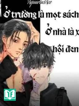 Ở Trường Là Mọt Sách Ở Nhà Là Xã Hội Đen