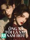 Ông Xã Tôi Là Sao Nam Hot