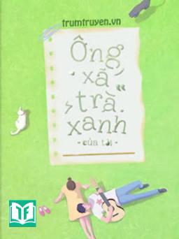 Ông Xã Trà Xanh Của Tôi
