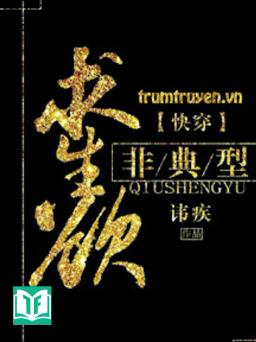 Phi Điển Hình Dục Vọng Cầu Sinh