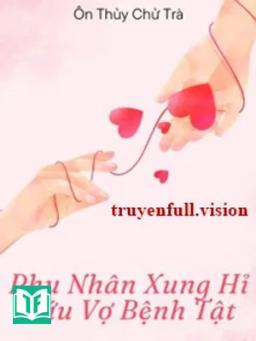 Phu Nhân Xung Hỉ Cứu Vợ Bệnh Tật