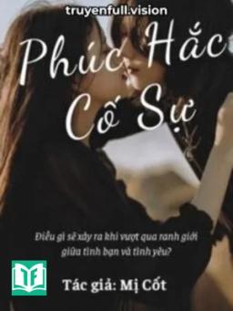 Phúc Hắc Cố Sự - Mị Cốt
