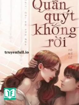Quấn Quýt Không Rời - Tô Mã Lệ