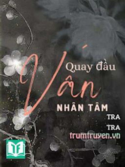 Quay Đầu Vấn Nhân Tâm