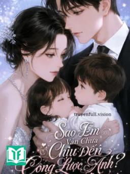 Sao Em Vẫn Chưa Chịu Đến Công Lược Anh?