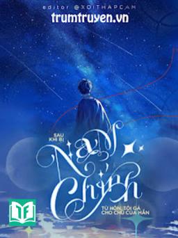 Sau Khi Bị Nam Chính Từ Hôn, Tôi Gả Cho Chú Của Hắn