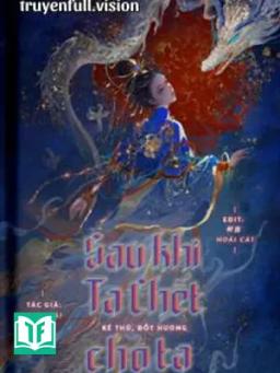 Sau Khi Chết, Kẻ Thù Đốt Hương Mười Năm Cho Ta