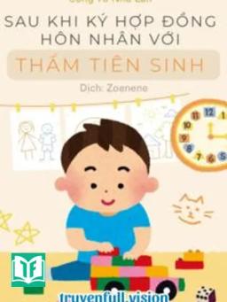 Sau Khi Ký Hợp Đồng Hôn Nhân Với Thẩm Tiên Sinh