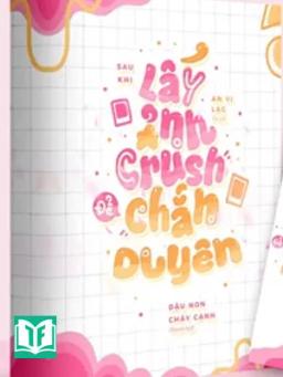 Sau Khi Lấy Ảnh Crush Để Chắn Duyên