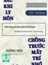Sau Khi Ly Hôn, Chồng Trước Mất Trí Nhớ