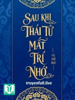 Sau Khi Thái Tử Mất Trí Nhớ