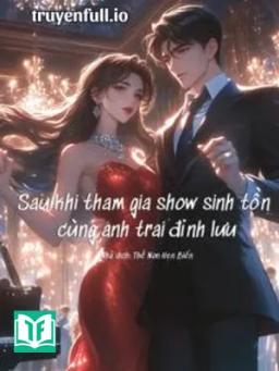 Sau Khi Tham Gia Show Sinh Tồn Cùng Anh Trai Đỉnh Lưu