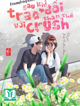 Sau Khi Trao Đổi Thân Thể Với Crush