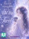 Sau Khi Trọng Sinh, Cô Ấy Hot Lên Nhờ Tarot