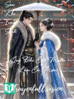 Sau Khi Trọng Sinh, Quý Phi Chỉ Muốn Làm Cá Mặn