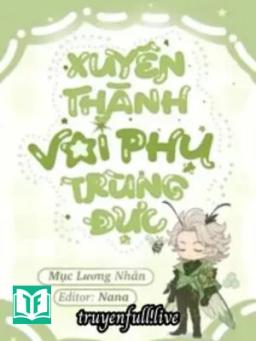 Sau Khi Xuyên Thành Vai Ác Pháo Hôi Trùng Đực