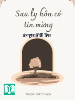 Sau Ly Hôn Có Tin Mừng