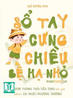 Sổ Tay Cưng Chiều Bệ Hạ Nhỏ