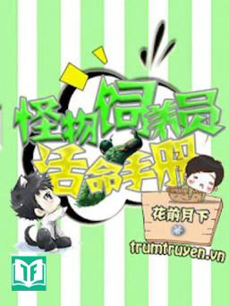 Sổ Tay Mạng Sống Của Nhân Viên Chăm Sóc Quái Vật