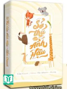 Sở Thú Của Ảnh Hậu - Cẩm Chanh