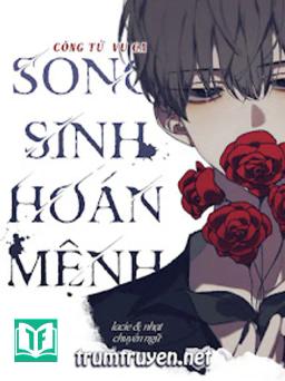 Song Sinh Hoán Mệnh