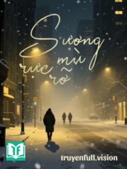 Sương Mù Rực Rỡ - Trần Nhược Chu