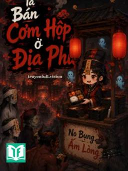Ta Bán Cơm Hộp Ở Địa Phủ