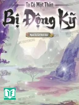 Ta Có Một Thân Bị Động Kỹ